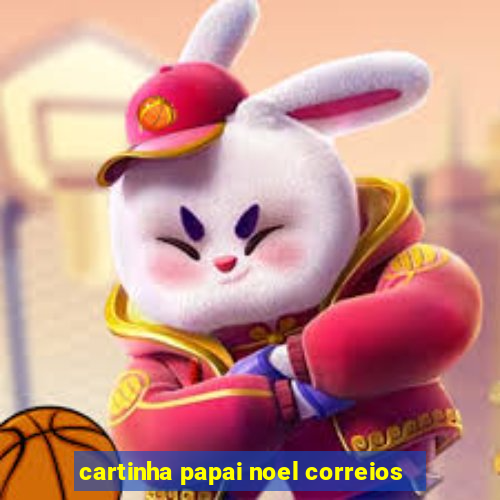 cartinha papai noel correios